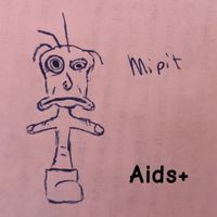 Aids+ - Mipit (Demo Tape)