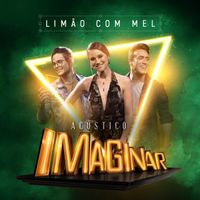 Limão Com Mel - Ac&uacute;stico Imaginar