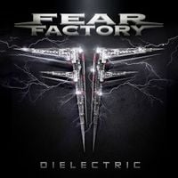 Fear Factory - Dielectric