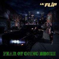 Lil' Flip - Fear of Going Broke