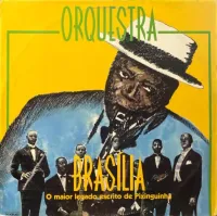 Orquestra Bras&iacute;lia - O Maior Legado Escrito De Pixinguinha