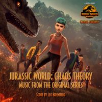 Leo Birenberg - Jurassic World: Chaos Theory (Music from the Original Series)
