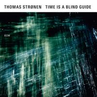 Thomas Str&oslash;nen - Time Is A Blind Guide
