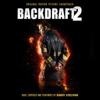 Randy Edelman - Backdraft 2 (Original Soundtrack)