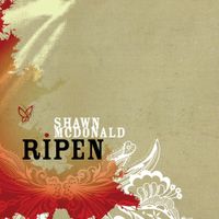 Shawn McDonald - Ripen