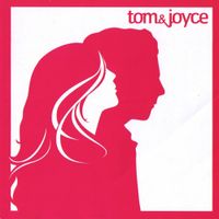 Tom & Joyce - Tom & Joyce