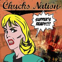Chucks Nation - Supper's Ready!!!
