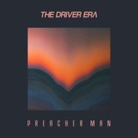THE DRIVER ERA - Preacher Man