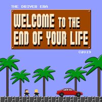 THE DRIVER ERA - Welcome to the End of Your Life