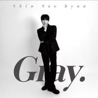 SHIN SOOHYUN - Gray.