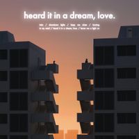 Rhineland - Heard It in a Dream, Love