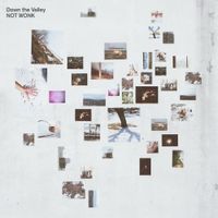 NOT WONK - Down the Valley