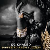 DJ Khaled - Suffering From Success (Deluxe)