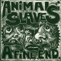 Animal Slaves - A Fine End