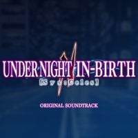 来兎 [Raito] - Under Night in - Birth II Sys: Celes (Original Soundtrack)