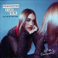 Ela Taubert - RESPUESTAS A LAS 11:11 (El Fin De Una Era)