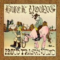 Buck Young - Proud Trash Sound