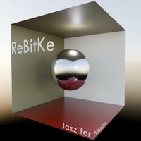 ReBitKe - Jazz For Neurons