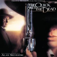 Alan Silvestri - The Quick And The Dead
