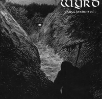 Wyrd - Vargtimmen Pt. 1: The Inmost Night