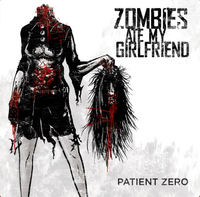 Zombies Ate My Girlfriend - Patient Zero