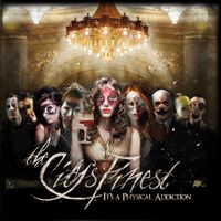The City&rsquo;s Finest - It's a Physical Addiction