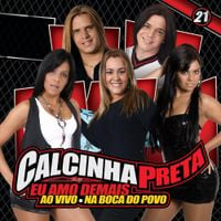 Calcinha Preta - Eu Amo Demais, Vol. 21 (Ao Vivo)