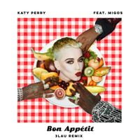 Katy Perry - Bon App&eacute;tit (3LAU Remix)