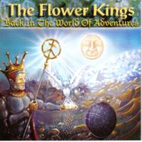 The Flower Kings - Back In The World Of Adventures