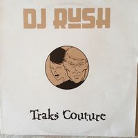DJ Rush - Traks Couture