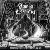 Quinta Essentia - Initiates of The Great Work