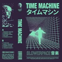 slowerpace 音楽 - Time Machine