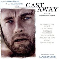 Alan Silvestri - Cast Away: The Films of Robert Zemeckis and the Music of Alan Silvestri