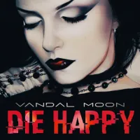 Vandal Moon - DIE HAPPY