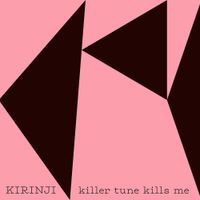 KIRINJI - killer tune kills me