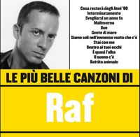 Raf - Le pi&ugrave; belle canzoni di Raf