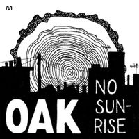 Oak - No Sunrise