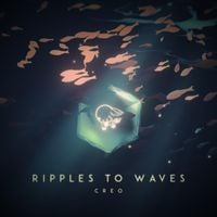 Creo - Ripples to Waves
