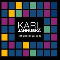 Karl Jannuska - Thinking in Colours