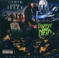 Jeezy - Trappin Ain't Dead