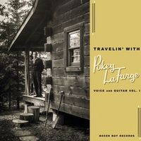 Pokey LaFarge - Travelin' With Pokey Lafarge: Voice and Guitar, Vol 1