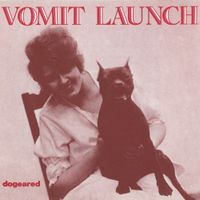 Vomit Launch - Dogeared