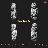 Huun-Huur-Tu - Ancestors Call