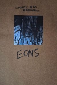 Mighty Old Redwood - Eons