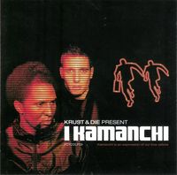 Kamanchi - Krust & Die present I Kamanchi