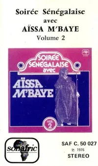 A&iuml;ssa M'Baye - Soir&eacute;e S&eacute;n&eacute;galaise avec A&iuml;ssa M'Baye Vol. 2