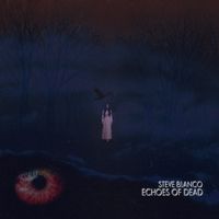 Steve Blanco - Echoes of Dead