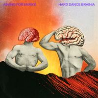 Aiming For Enrike - Hard Dance Brainia