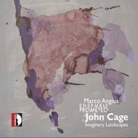 Marco Angius - John Cage: Imaginary Landscapes