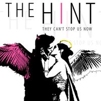 The Hint - They Can&rsquo;t Stop Us Now
